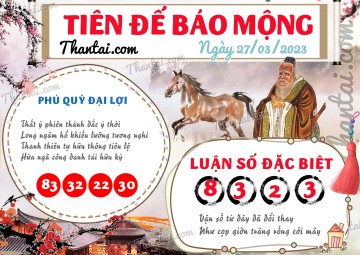 Tiên Đế Báo Mộng 27/03/2023