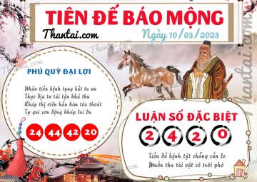 Tiên Đế Báo Mộng 10/03/2023