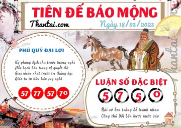 Tiên Đế Báo Mộng 18/03/2023