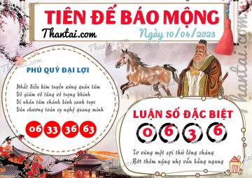 Tiên Đế Báo Mộng 10/04/2023