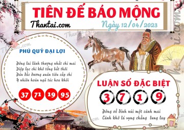 Tiên Đế Báo Mộng 12/04/2023