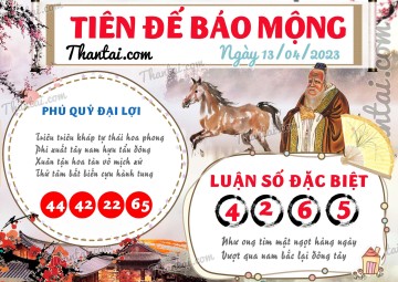 Tiên Đế Báo Mộng 13/04/2023