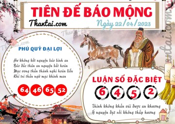 Tiên Đế Báo Mộng 22/04/2023