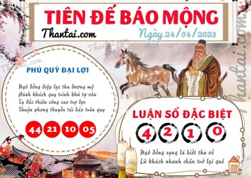 Tiên Đế Báo Mộng 24/04/2023