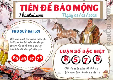 Tiên Đế Báo Mộng 03/05/2023