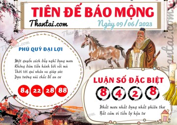 Tiên Đế Báo Mộng 09/06/2023