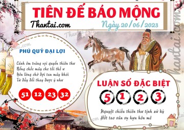 Tiên Đế Báo Mộng 20/06/2023