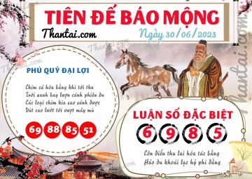 Tiên Đế Báo Mộng 30/06/2023