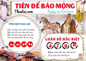 Tiên Đế Báo Mộng 06/07/2023