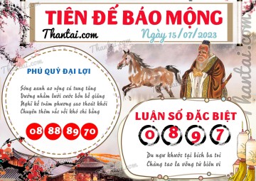 Tiên Đế Báo Mộng 15/07/2023