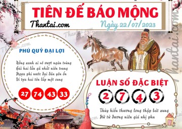 Tiên Đế Báo Mộng 22/07/2023