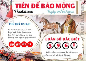 Tiên Đế Báo Mộng 09/08/2023