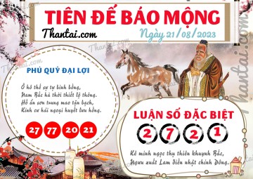 Tiên Đế Báo Mộng 21/08/2023