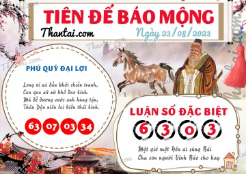 Tiên Đế Báo Mộng 23/08/2023