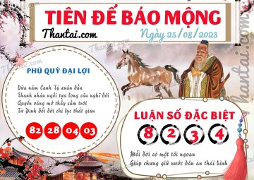 Tiên Đế Báo Mộng 25/08/2023