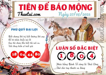 Tiên Đế Báo Mộng 27/08/2023