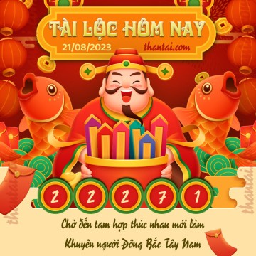 Tài Lộc Hôm Nay 21/08/2023