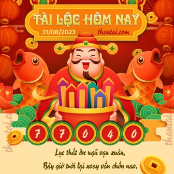 Tài Lộc Hôm Nay 31/08/2023