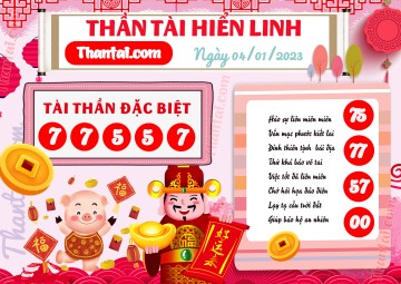 THẦN TÀI HIỂN LINH 04/01/2023