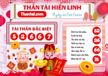 THẦN TÀI HIỂN LINH 03/02/2023