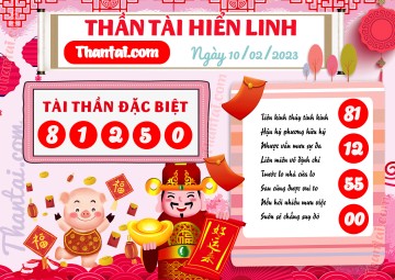 THẦN TÀI HIỂN LINH 10/02/2023