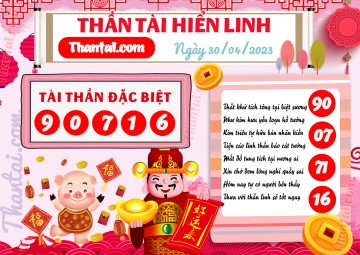 THẦN TÀI HIỂN LINH 30/04/2023