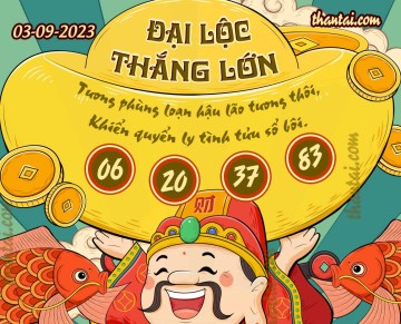 ĐẠI LỘC THẮNG LỚN 03/09/2023