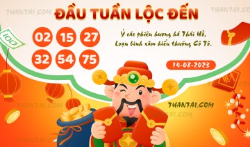 ĐẦU TUẦN LỘC ĐẾN 14/08/2023