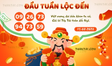 ĐẦU TUẦN LỘC ĐẾN 15/08/2023