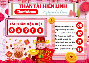 THẦN TÀI HIỂN LINH 04/03/2023