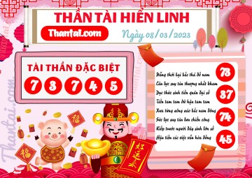 THẦN TÀI HIỂN LINH 08/03/2023