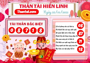 THẦN TÀI HIỂN LINH 22/03/2023