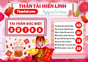 THẦN TÀI HIỂN LINH 03/04/2023