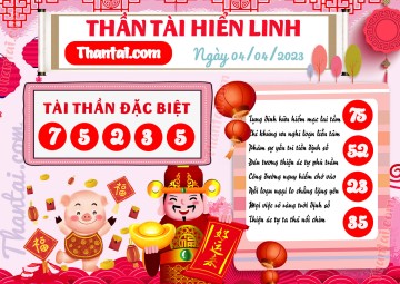 THẦN TÀI HIỂN LINH 04/04/2023
