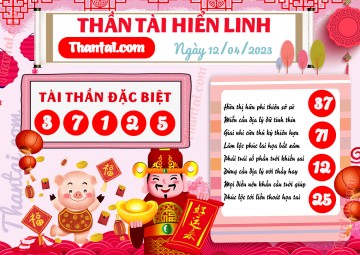 THẦN TÀI HIỂN LINH 12/04/2023