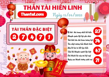 THẦN TÀI HIỂN LINH 15/04/2023