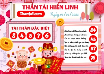 THẦN TÀI HIỂN LINH 03/05/2023