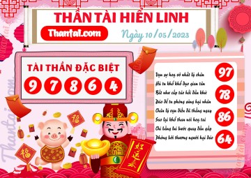 THẦN TÀI HIỂN LINH 10/05/2023