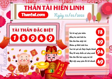 THẦN TÀI HIỂN LINH 13/05/2023