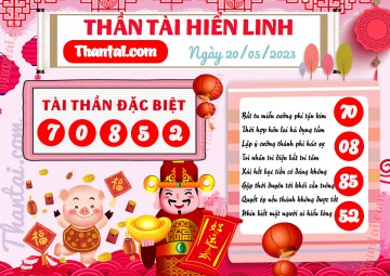 THẦN TÀI HIỂN LINH 20/05/2023