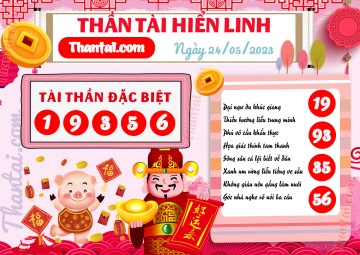 THẦN TÀI HIỂN LINH 24/05/2023