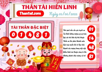 THẦN TÀI HIỂN LINH 05/06/2023