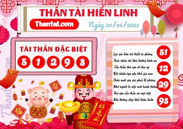 THẦN TÀI HIỂN LINH 20/06/2023