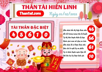 THẦN TÀI HIỂN LINH 05/08/2023