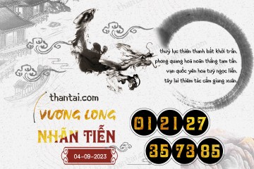 Vương Long Nhãn Tiễn 04/09/2023