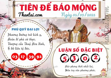 Tiên Đế Báo Mộng 05/09/2023