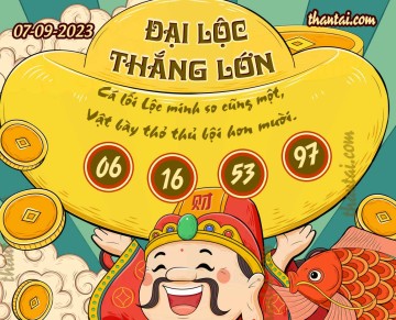 ĐẠI LỘC THẮNG LỚN 07/09/2023