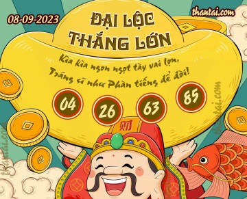 ĐẠI LỘC THẮNG LỚN 08/09/2023