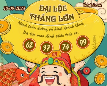 ĐẠI LỘC THẮNG LỚN 10/09/2023