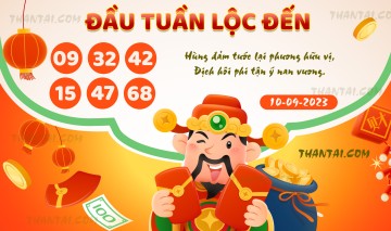 ĐẦU TUẦN LỘC ĐẾN 10/09/2023